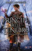 Copertina libro <b>Il principe delle tenebre<br></b>(titolo originale o altro titolo: <i>Prince of fools</i>)