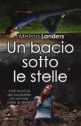 Copertina libro <b>Un bacio sotto le stelle<br></b>(titolo originale o altro titolo: <i>Invaded</i>)
