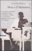 Copertina libro <b>Mira e il Mahatma<br></b>(titolo originale o altro titolo: <i>Mira and the Mahatma</i>)