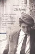 Copertina libro <b>Gli Scorta<br></b>(titolo originale o altro titolo: <i>Le soleil des Scorta</i>)