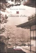 Copertina libro <b>Guanciale d'erba<br></b>(titolo originale o altro titolo: <i>Kusamakura. -</i>)