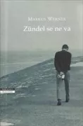 Copertina libro <b>Zündel se ne va<br></b>(titolo originale o altro titolo: <i>Zündels abgang</i>)