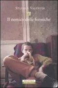 Copertina libro <b>Il nemico delle formiche<br></b>(titolo originale o altro titolo: <i>Der Ameisenfeind</i>)