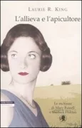 Copertina libro <b>L'allieva e l'apicultore<br></b>(titolo originale o altro titolo: <i>The beekeeper's apprentice</i>)
