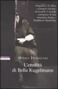 Copertina libro <b>L'eredità di Bella Kugelmann<br></b>(titolo originale o altro titolo: <i>Und da kam Frau Kugelmann</i>)