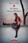 Copertina libro <b>Un albero cresce a Brooklyn<br></b>(titolo originale o altro titolo: <i>A tree grows in Brooklyn</i>)