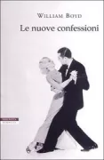 Copertina libro <b>Le nuove confessioni<br></b>(titolo originale o altro titolo: <i>The new confessions</i>)
