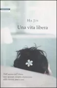 Copertina libro <b>Una vita libera<br></b>(titolo originale o altro titolo: <i>A free life</i>)