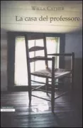 Copertina libro <b>La casa del professore<br></b>(titolo originale o altro titolo: <i>The professorʼs house</i>)
