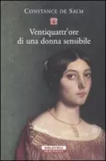 Copertina libro <b>Ventiquattr'ore di una donna sensibile<br></b>(titolo originale o altro titolo: <i>Vingt-quatre heures d'une femme sensible</i>)