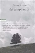 Copertina libro <b>Nei campi azzurri<br></b>(titolo originale o altro titolo: <i>Walk the blue fields</i>)