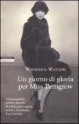 Copertina libro <b>Un giorno di gloria per Miss Pettigrew<br></b>(titolo originale o altro titolo: <i>Miss Pettigrew lives for a day</i>)
