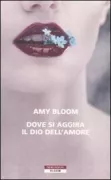 Copertina libro <b>Dove si aggira il dio dell'amore<br></b>(titolo originale o altro titolo: <i>Where the god of love hangs out</i>)