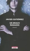 Copertina libro <b>Un bravo ragazzo<br></b>(titolo originale o altro titolo: <i>Un buen chico</i>)