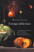 Copertina libro <b>Il mago della luce<br></b>(titolo originale o altro titolo: <i>Der Augentäuscher</i>)