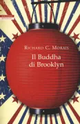 Copertina libro <b>Il Buddha di Brooklyn<br></b>(titolo originale o altro titolo: <i>Buddhaland Brooklyn</i>)
