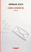 Copertina libro <b>Caro signor M<br></b>(titolo originale o altro titolo: <i>Geachte heer M</i>)