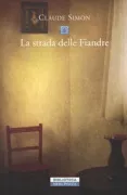 Copertina libro <b>La strada delle Fiandre<br></b>(titolo originale o altro titolo: <i>La route des Flandres</i>)