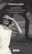 Copertina libro <b>Geometrie di un panorama sconosciuto<br></b>(titolo originale o altro titolo: <i>The diverʼs clothes lie empty</i>)