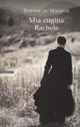 Copertina libro <b>Mia cugina Rachele<br></b>(titolo originale o altro titolo: <i>My cousin Rachel</i>)