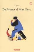 Copertina libro <b>Da Mosca al Mar Nero<br></b>(titolo originale o altro titolo: <i>Vospominanija</i>)