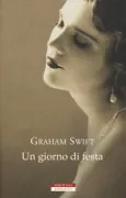 Copertina libro <b>Un giorno di festa<br></b>(titolo originale o altro titolo: <i>Mothering Sunday</i>)