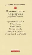 Copertina libro <b>Il mito moderno del progresso<br></b>(titolo originale o altro titolo: <i>Le mythe moderne du progrès</i>)