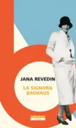 Copertina libro <b>La signora Bauhaus<br></b>(titolo originale o altro titolo: <i>Jeder Hier nennt mich Frau Bauhaus</i>)