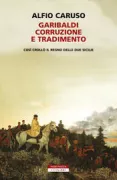 Copertina libro <b>Garibaldi, corruzione e tradimento</b>