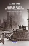 Copertina libro <b>Seicento giorni di terrore a Milano</b>
