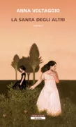 Copertina libro <b>La santa degli altri</b>