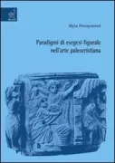Copertina libro <b>Paradigmi di esegesi figurale nell'arte paleocristiana</b>