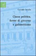 Copertina libro <b>Classe politica, forme di governo e gabinettismo</b>