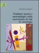 Copertina libro <b>Problemi teorici e metodologici nella costruzione dei tipi in sociologia</b>