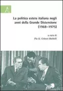 Copertina libro <b>La politica estera italiana negli anni della Grande Distensione (1968-1975)</b>