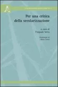 Copertina libro <b>Per una critica della secolarizzazione</b>