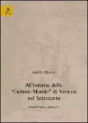 Copertina libro <b>All'interno delle «Culture-Mondo» di Venezia nel Settecento</b>