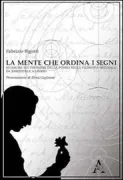 Copertina libro <b>La mente che ordina i segni</b>