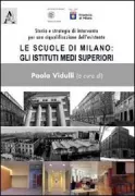 Copertina libro <b>Le scuole di Milano: gli istituti medi superiori</b>
