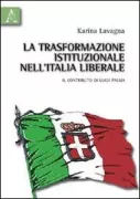 Copertina libro <b>La trasformazione istituzionale nell'Italia liberale</b>