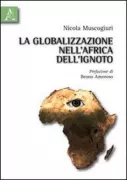 Copertina libro <b>La globalizzazione nell'Africa dell'ignoto</b>