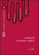 Copertina libro <b>Machiavelli tra filosofia e politica</b>