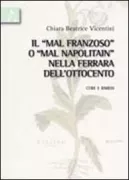 Copertina libro <b>Il mal franzoso o mal napolitain nella Ferrara dell'Ottocento</b>