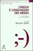 Copertina libro <b>Lingua e linguaggio dei media</b>