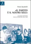 Copertina libro <b>Il partito è il nostro sole</b>
