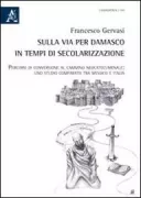 Copertina libro <b>Sulla via per Damasco in tempi di secolarizzazione</b>
