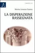 Copertina libro <b>La disperazione rassegnata</b>
