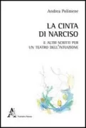 Copertina libro <b>La cinta di Narciso e altri scritti per un teatro dell'intuizione</b>