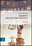 Copertina libro <b>Diacronia dell'italiano scolastico</b>