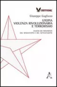 Copertina libro <b>Utopia, violenza rivoluzionaria e terrorismo</b>